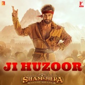 Ji Huzoor (From "Shamshera") artwork