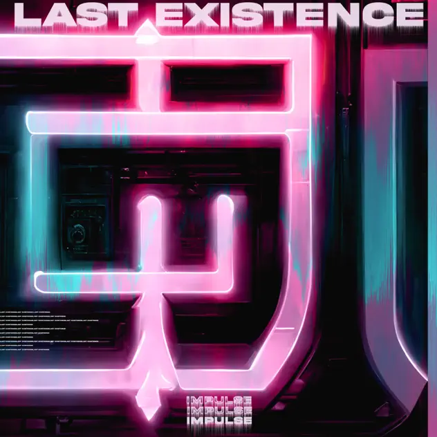 Last Existence - Singles (2020-2022)