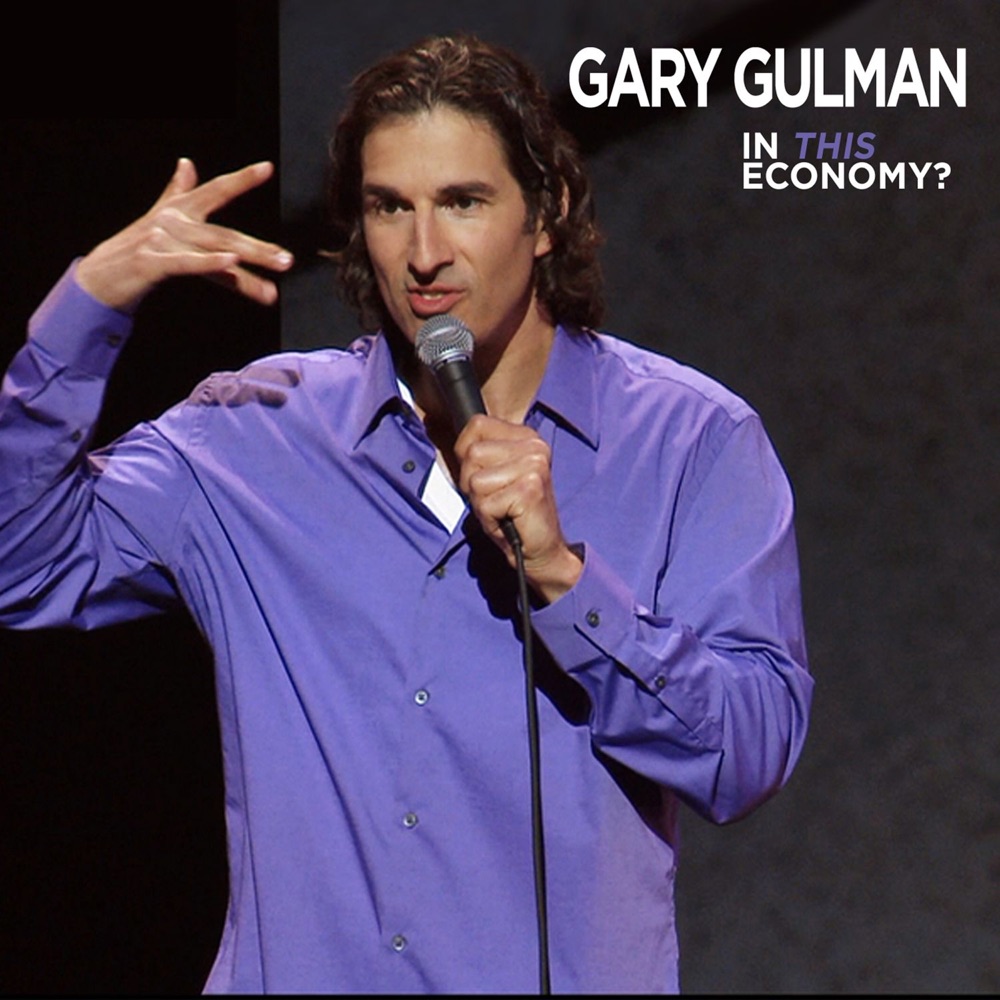 In This Economy? by Gary Gulman