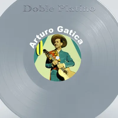 Doble Platino - Arturo Gatica Doble Platino - Arturo Gatica