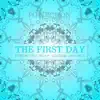 The First Day (feat. Trevor Jackson) - EP album lyrics, reviews, download