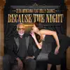 Stream & download Because the Night (feat. Dolly Chance) - Single