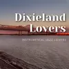 Dixieland Lovers album lyrics, reviews, download