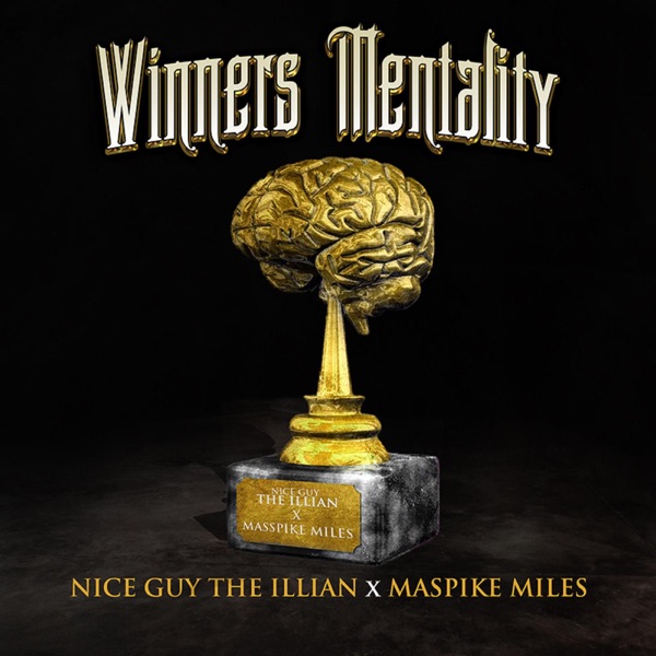 Winners Mentality (feat. Masspike Miles) - Single - Niceguy The ILLIAN