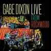 Gabe Dixon Live From Rockwood - EP album lyrics, reviews, download