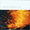 Orchetronics 2 album lyrics, reviews, download