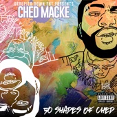 Ched Macke - Excuse Me (feat. D-Rek)