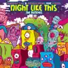 Night Like This (The Remixes) [feat. Polina] - EP album lyrics, reviews, download