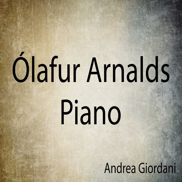 Ólafur Arnalds - Piano - EP - Andrea Giordani