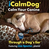 iCalmDog: Through a Dog's Ear - Calm Your Canine artwork