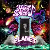 Hoodspace Planet (Speaking Spanish) - Single album lyrics, reviews, download