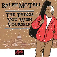 The Things You Wish Yourself - Single by Ralph McTell album reviews, ratings, credits