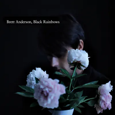 Black Rainbows (Deluxe) - Brett Anderson