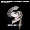 Raving George feat. Oscar And The Wolf - You're Mine