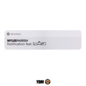 Myles Parrish - Notification (feat. Iamsu!)