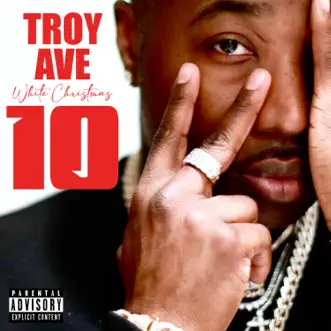 White Christmas 10 by Troy Ave album reviews, ratings, credits