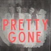Pretty Gone - Single
