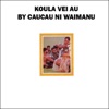 Caucau Ni Waimanu - Sere Ni Veitalatala