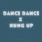 Dance Dance X Hung Up (Remix) artwork