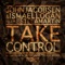 Take Control (feat. Estela Martin) - Ismael Logan & John Jacobsen lyrics