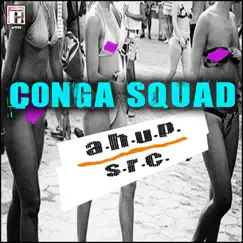 A.H.U.P. - Single by Conga Squad album reviews, ratings, credits