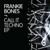 Call It Techno EP album lyrics, reviews, download
