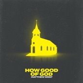 How Good of God artwork
