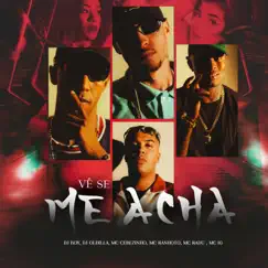 Vê Se Me Acha - Single by Mc Kadu, Mc Kanhoto, Mc IG, MC Cebezinho, DJ BOY & Oldilla album reviews, ratings, credits