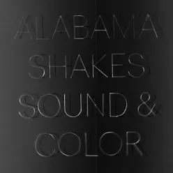 Sound & Color (Bonus Track Version) - Alabama Shakes