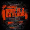 Drop It 2 Da Floor - Single album lyrics, reviews, download