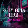 Party En La Lleca - Single album lyrics, reviews, download