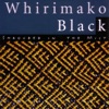 Whirimako Black - Taku Rakau E