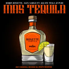 Mas Tequila (feat. Kilate Tesla & Puri) - Single by Robin Roxette & Alex Sargo album reviews, ratings, credits