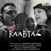 Raabta - Single album lyrics, reviews, download