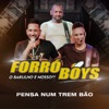 Pensa Num Trem Bão (O Barulho é Nosso!!!) - Single