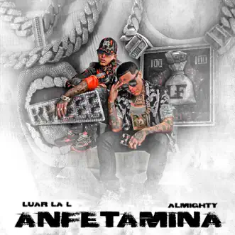 Anfetamina - Single by Almighty & Luar La L album reviews, ratings, credits