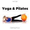 Yoga and Pilates - Calming Music