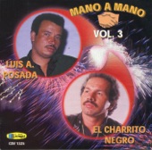 Mano A Mano Luis A Posada/El Charrito Negro Vol.3