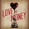 Love or Money - Single album lyrics, reviews, download