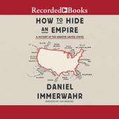 How to Hide an Empire : A History of the Greater United States - Daniel Immerwahr
