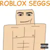 Roblox Sex - Single album lyrics, reviews, download