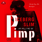 Pimp: The Story of My Life - Iceberg Slim Cover Art