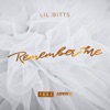 Lil' Bitts - Remember Me
