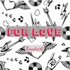 For Love - Single