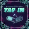 Tap In (feat. Bobby Hustle) - Single album lyrics, reviews, download