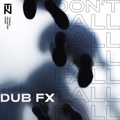 Don't fall - Tun, Dub FX