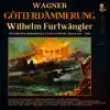 Stream & download Wagner: Götterdämmerung by Wilhelm Furtwängler