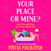 Your Place or Mine? - Portia MacIntosh