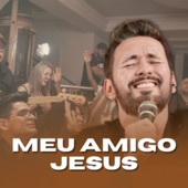Meu Amigo Jesus (Ao Vivo) artwork