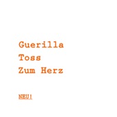 Guerilla Toss - Zum Herz